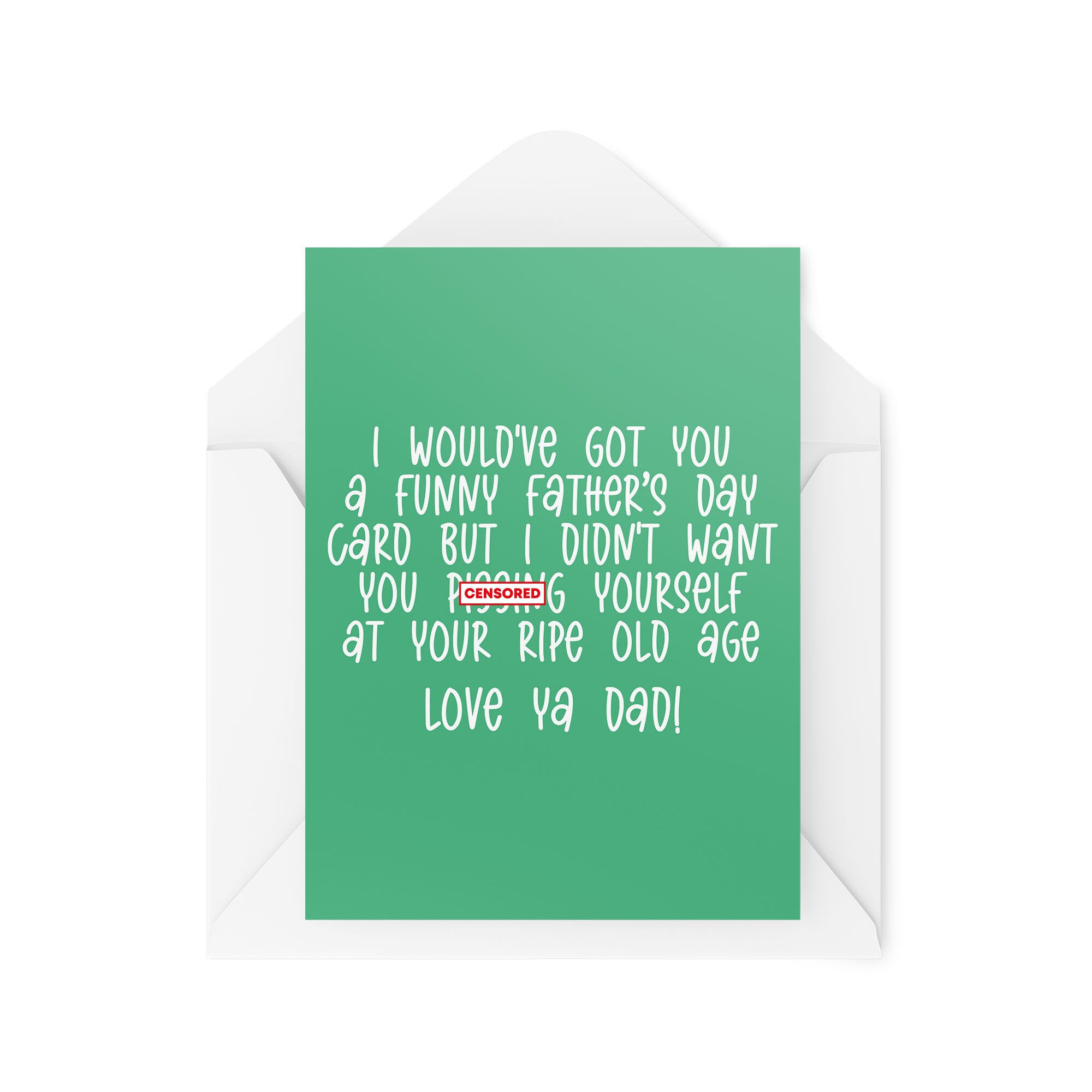 Didn't Want You P*ssing Yourself - Card for Father's Day - CBH1664