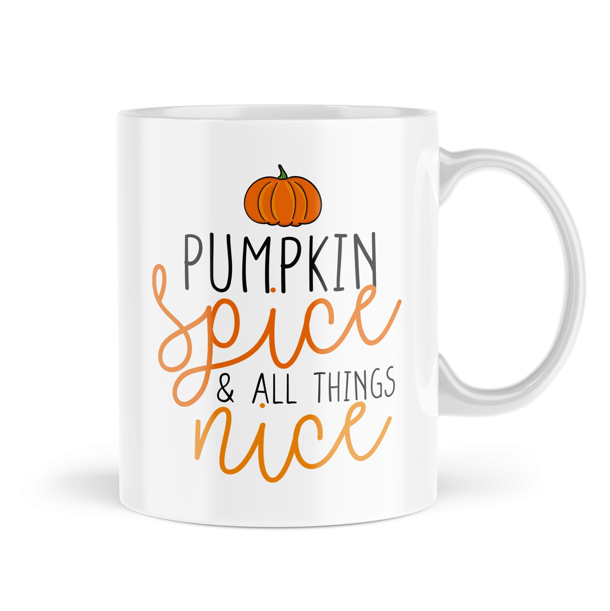 Pumpkin Spice And All Things Nice Mug