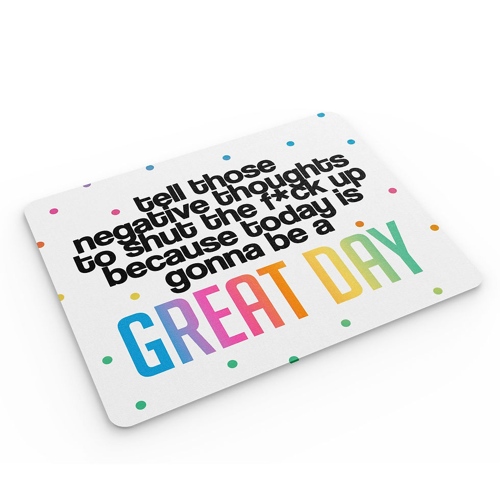 Thumbnail: Funny Mouse Mat Today Is A Great Day Silly Joke Sarcastic MM489