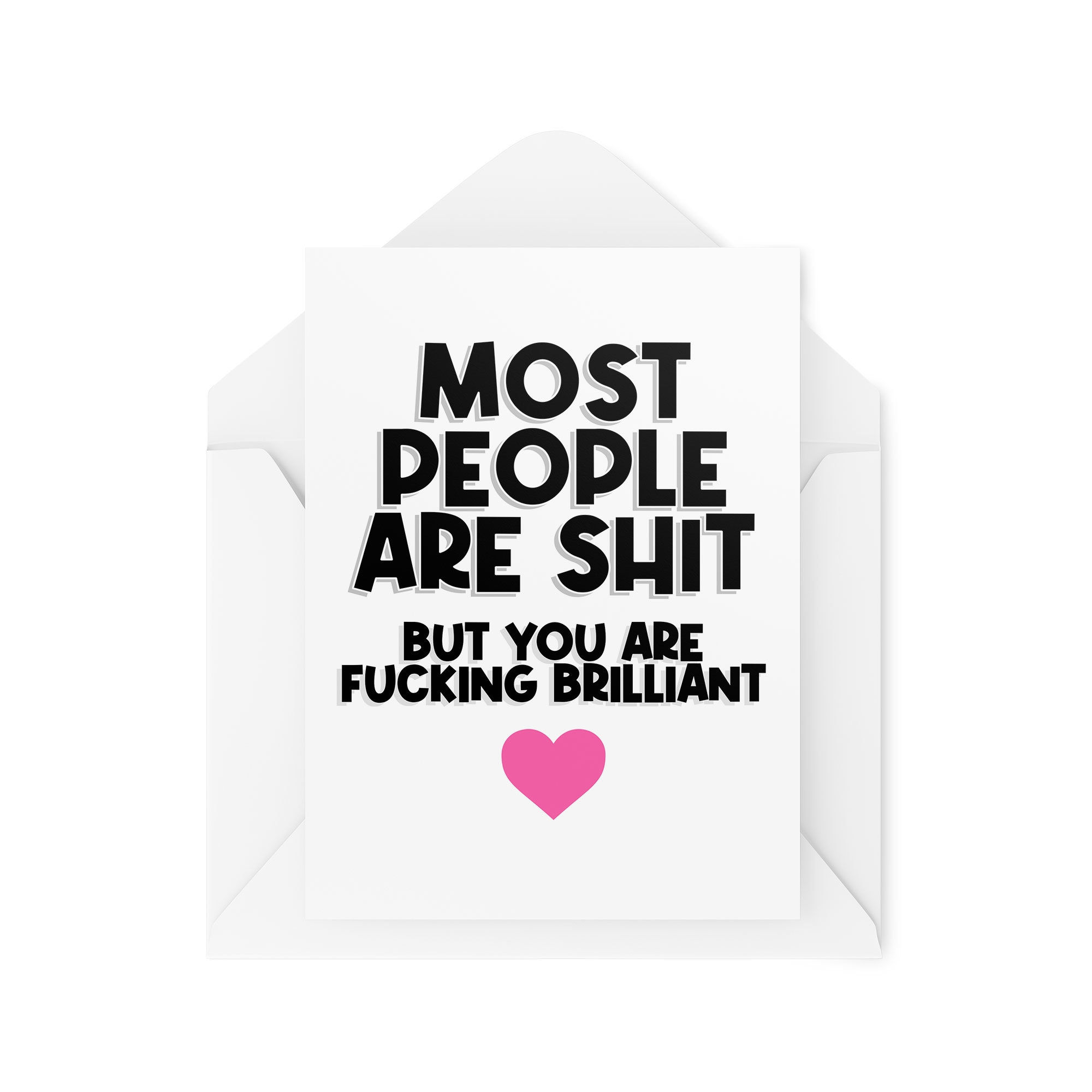 Most People Are Sh*t But You Are F*cking Brilliant Card - CBH962