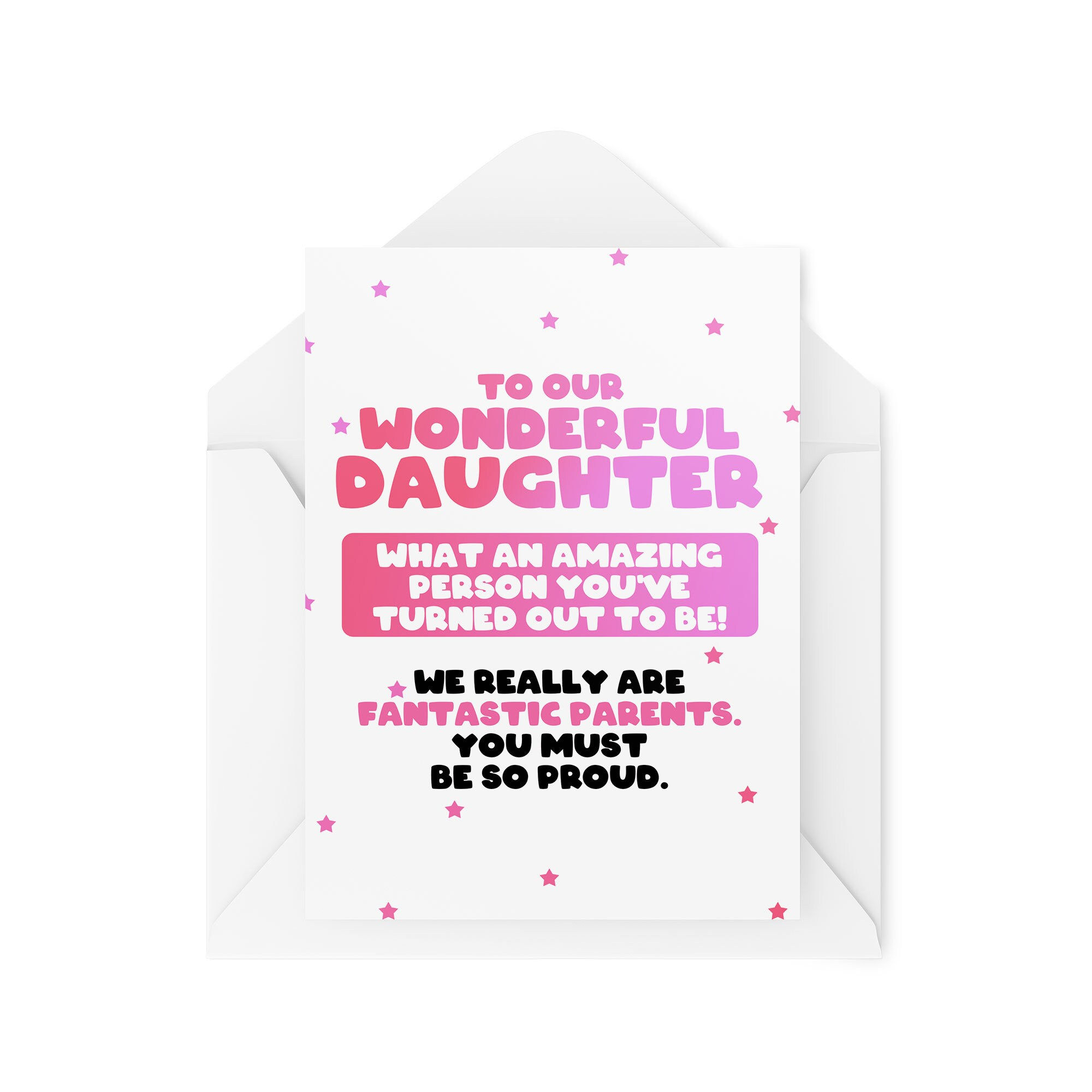 Amazing You Turned Out To Be We're Fantastic Parents - Daughter Card - CBH1694