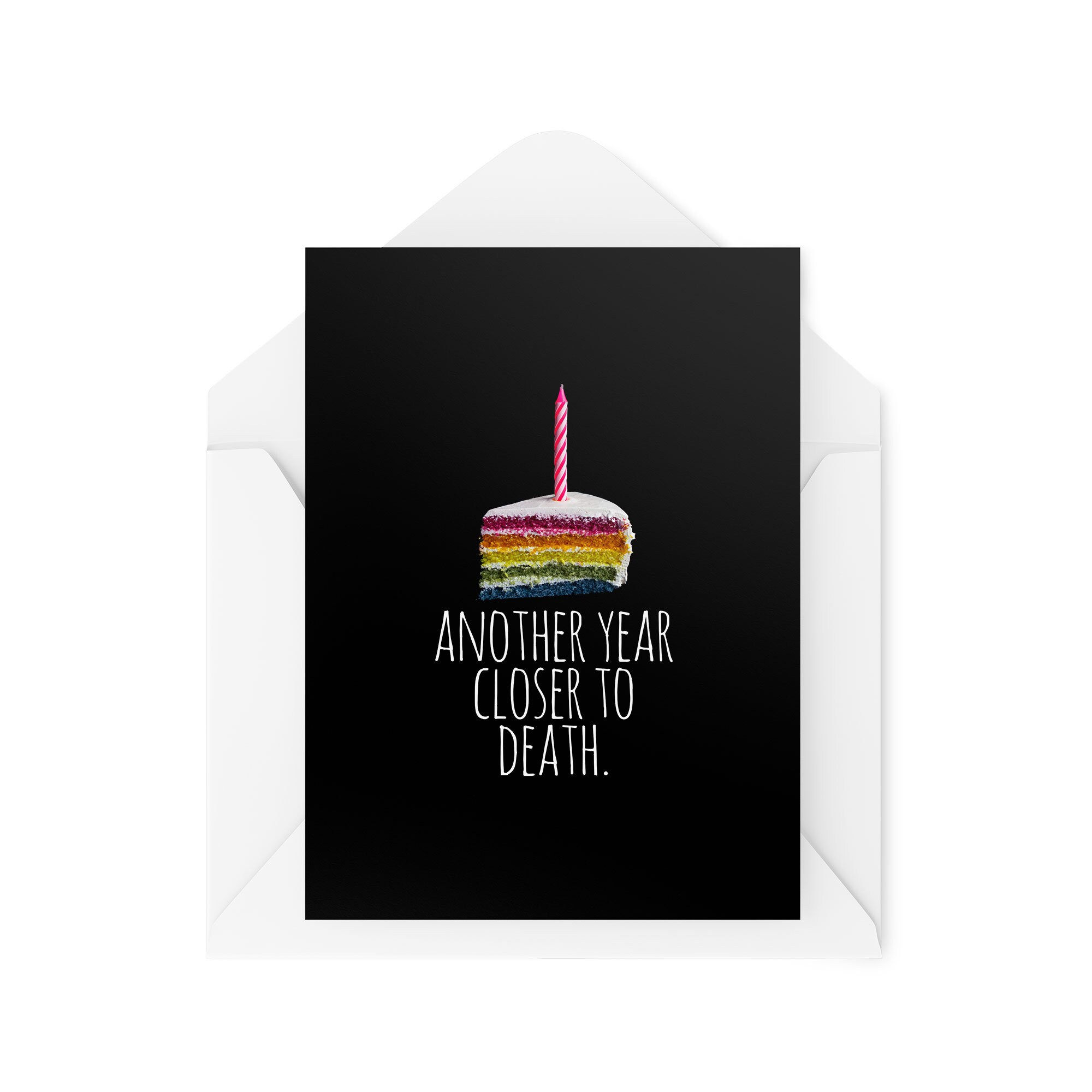 Another Year Closer To Death - Greeting Card - CBH1215