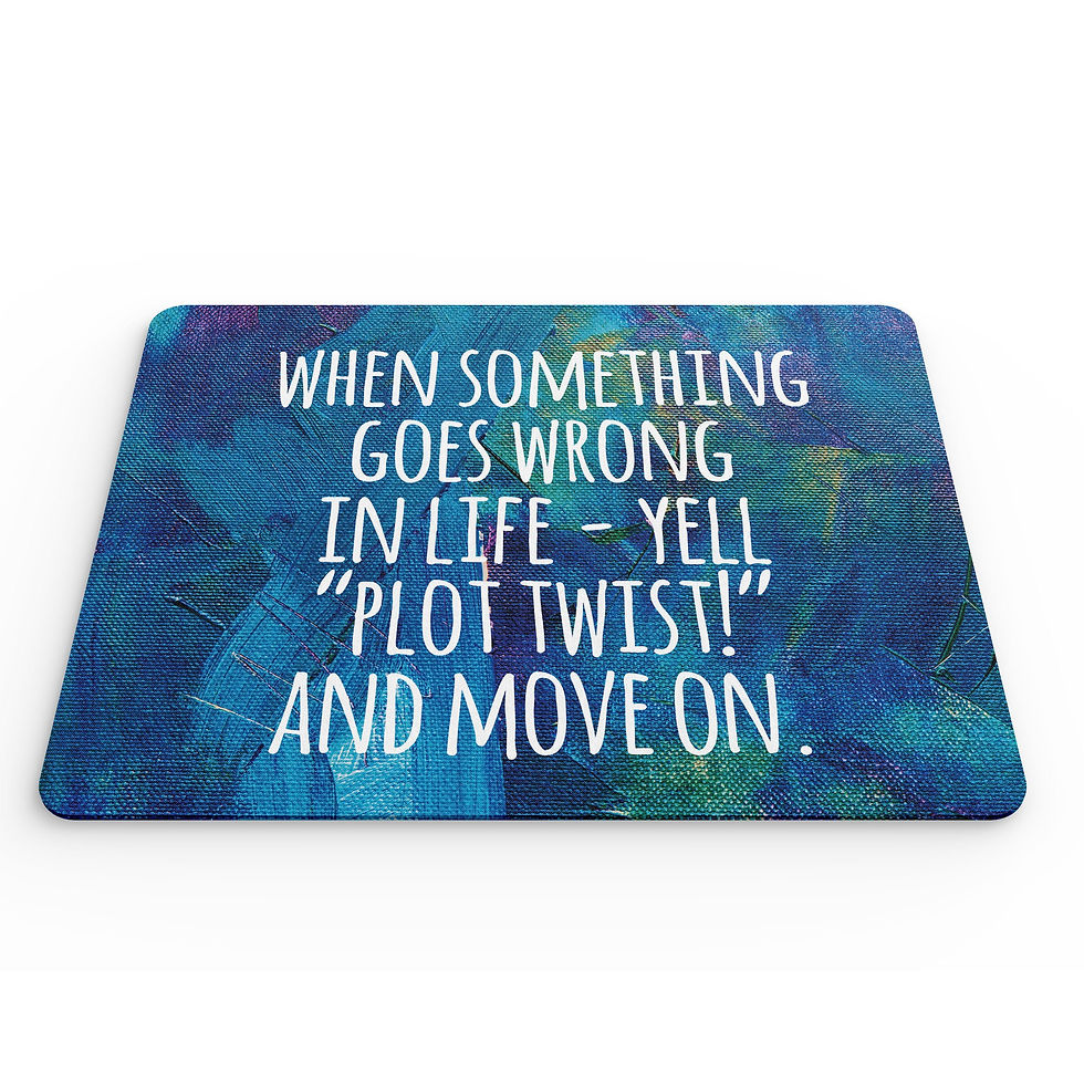 Thumbnail: Funny Mouse Mat Yell Plot Twist And Move On Motivational Banter Jokes MM237