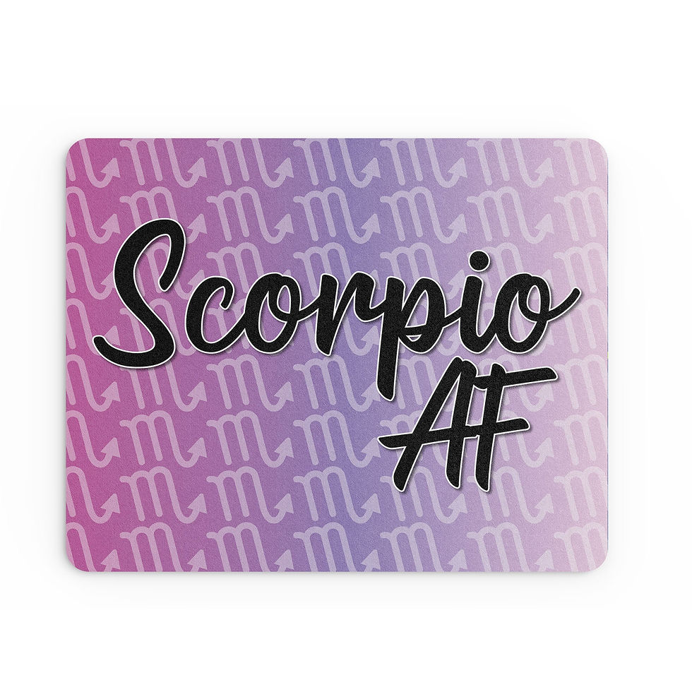 Thumbnail: Funny Mouse Mat Scorpio AF Zodiac Signs Gift Horoscopes For Her MM120