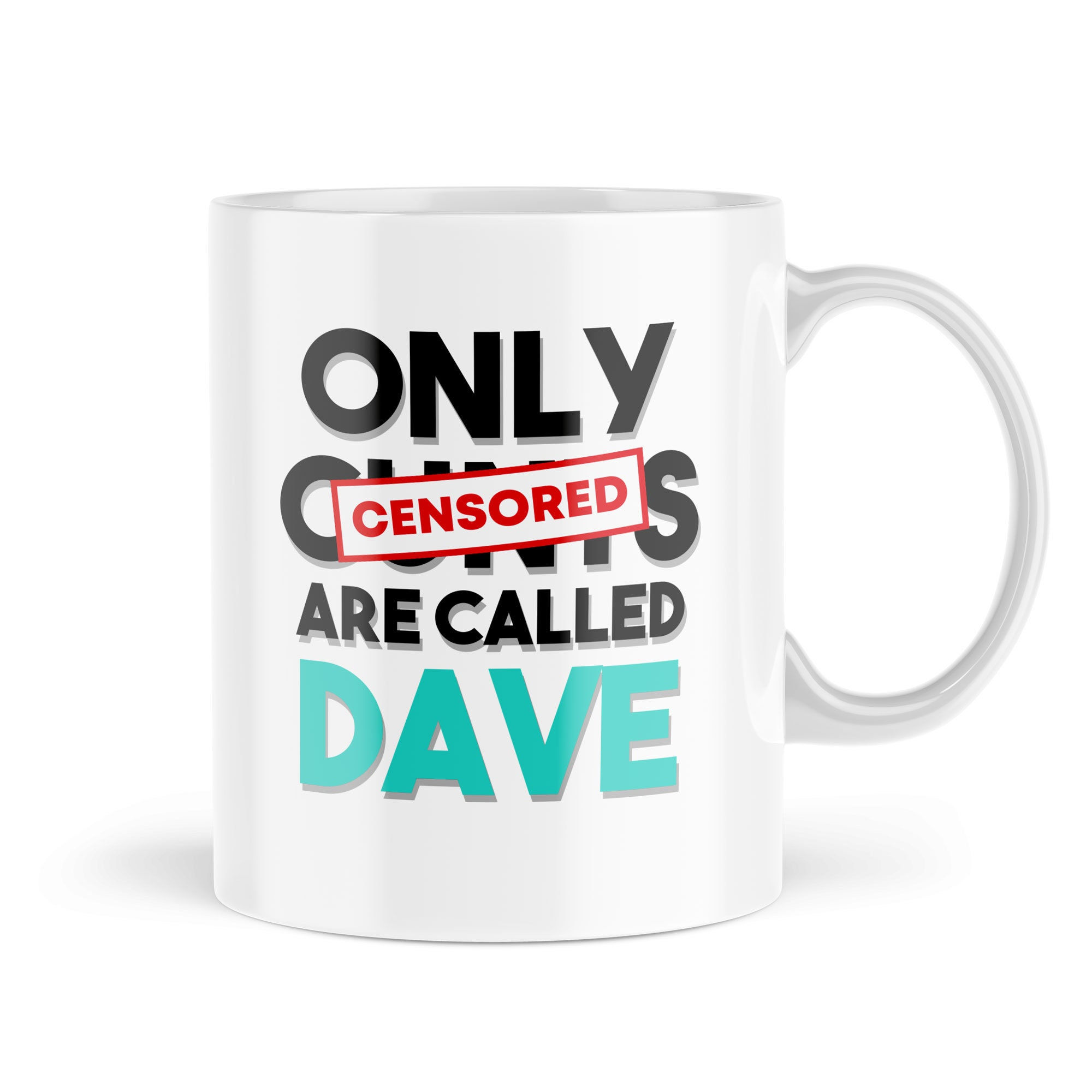 Funny Personalised Name Custom Mugs Cup Only C*nts Are Called Joke… - MBH665