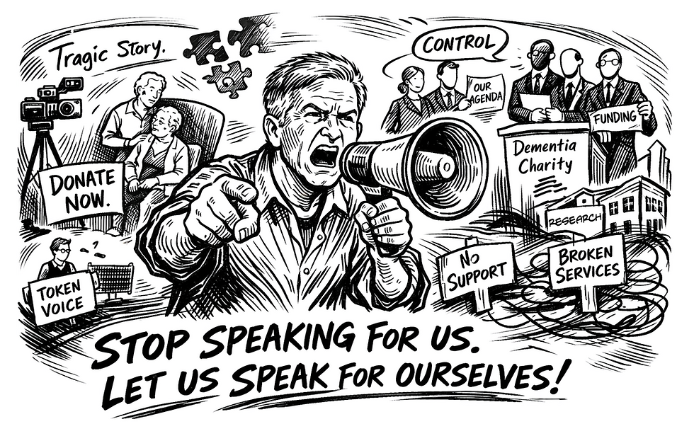 Why Dementia Charities Don’t Represent Me When They Campaign: A Perspective from Lived Experience
