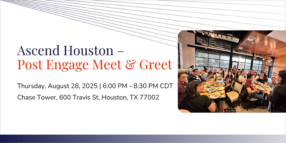 Ascend Houston – Post Engage Meet & Greet (2).png