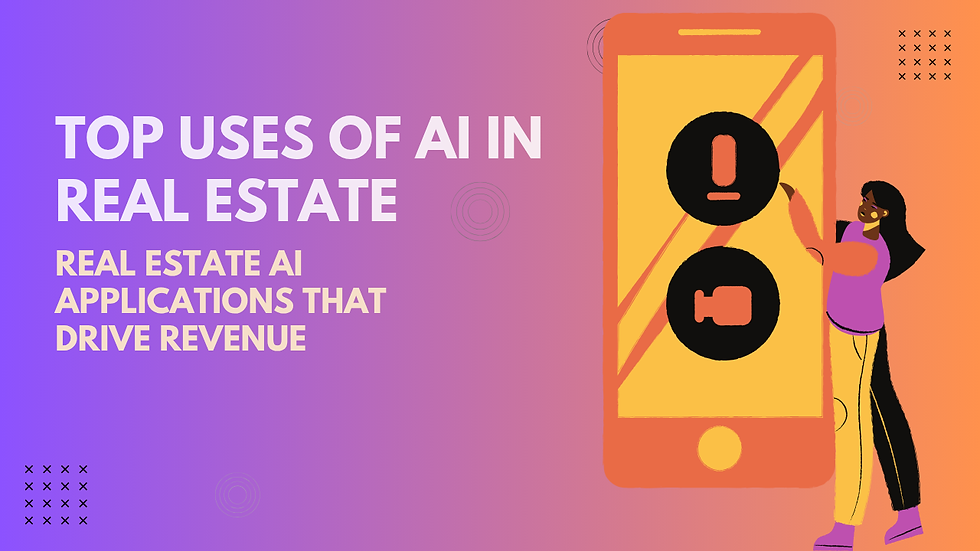 Top Uses of AI in Real Estate: Real Estate AI Applications That Drive Revenue