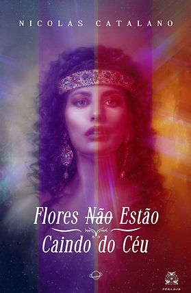Livro Flores Não Estão Caindo do Céu, Nicolas Catalano, Cultura Pegasus Editora