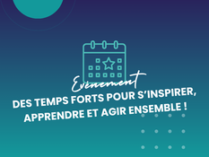 Retour sur les événements de l'Association iDÉE : des temps forts pour s’inspirer, apprendre et agir ensemble !