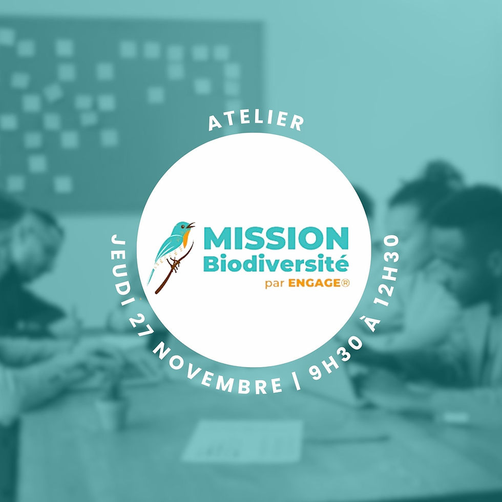 Atelier Mission Biodiversité par Engage