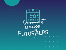 Retour sur... Futur'Alps