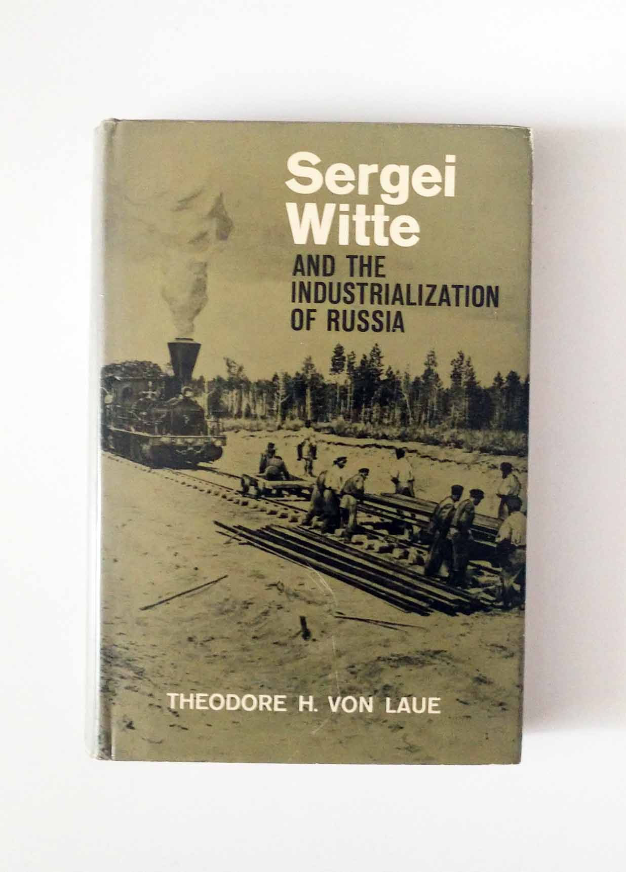 Sergei Witte and the Industrialization of Russia