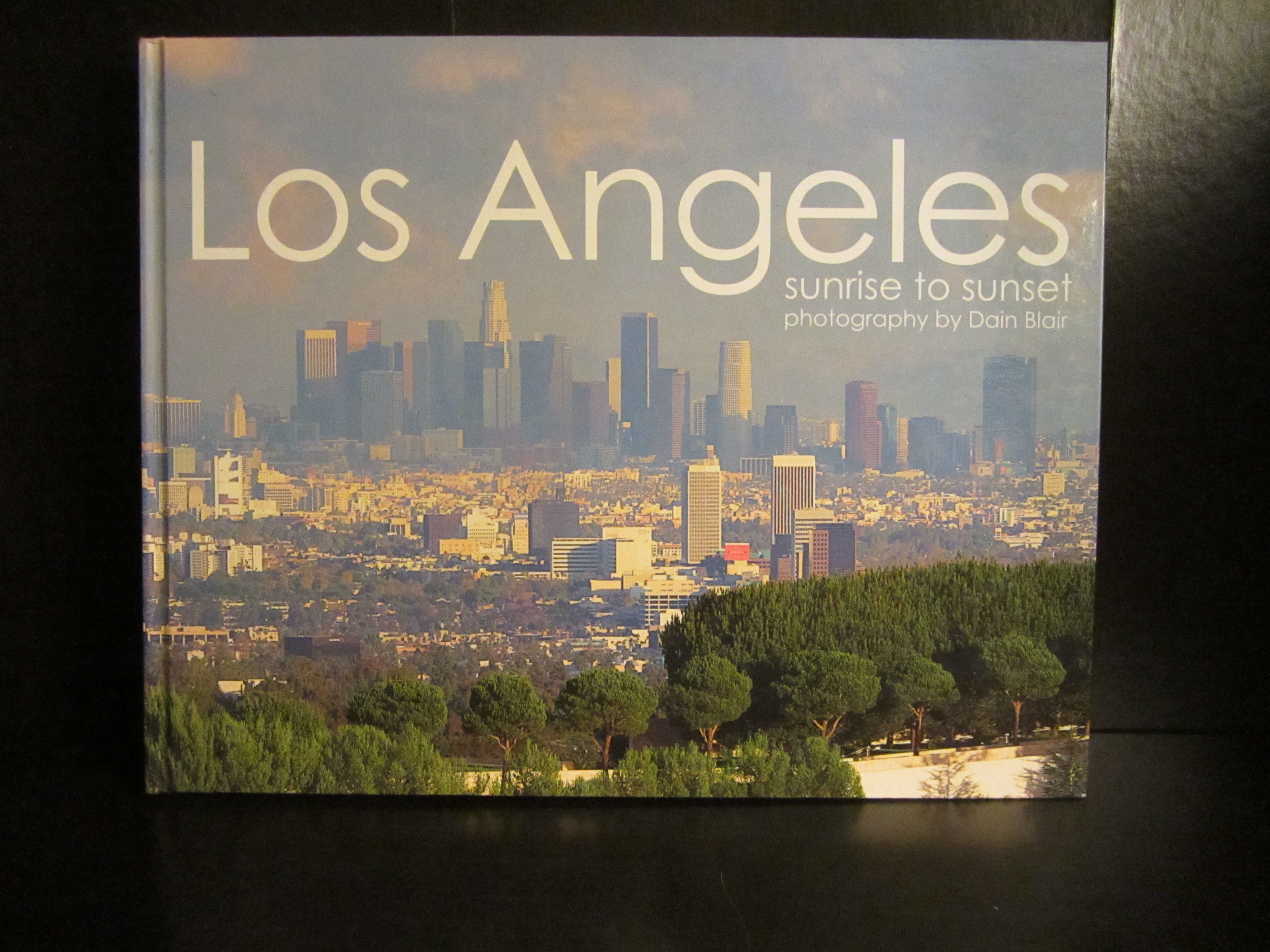 Los Angeles: Sunrise to Sunset