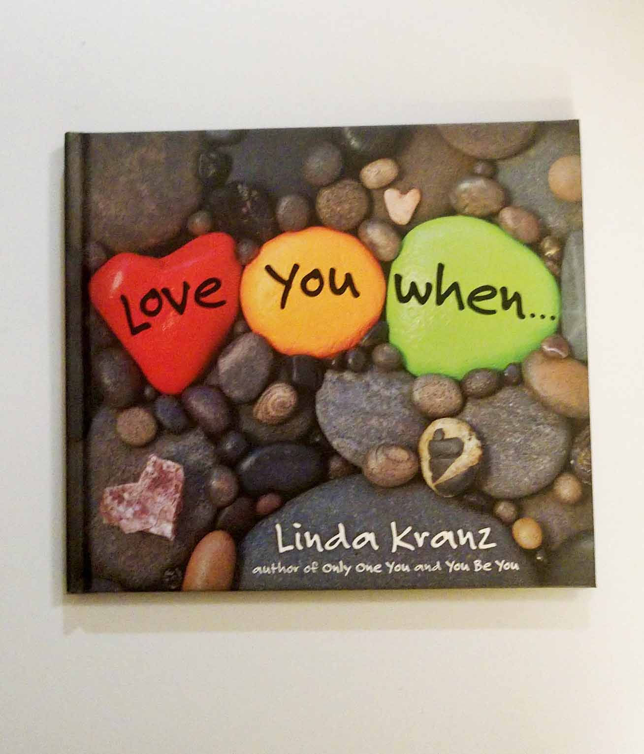Love You When... by Linda Kranz