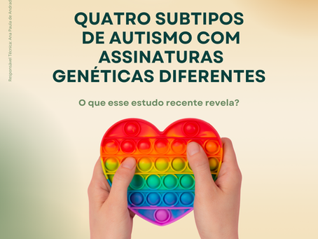Quatro subtipos de autismo com assinaturas genéticas diferentes: estudos recentes