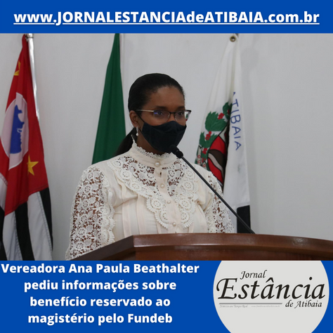 Vereadora Ana Paula Beathalter pediu informações sobre benefício reservado ao magistério pelo Fundeb