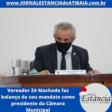 Vereador Zé Machado faz balanço de seu mandato como presidente da Câmara Municipal