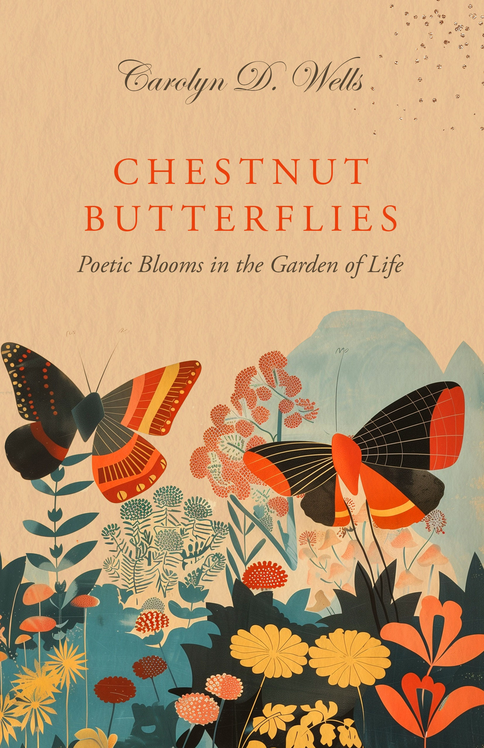 Chestnut Butterflies: Poetic Blooms in the Garden of Life | Paperback