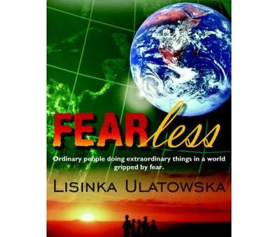 Fearless: The Inspiring Novel by Lisinka Ulatowska