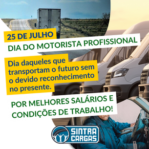 DIA DO MOTORISTA PROFISSIONAL: POR MELHORES CONDIÇÕES DE TRABALHO E REMUNERAÇÃO DIGNA!