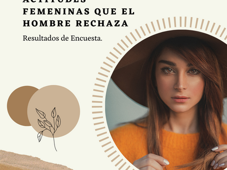 Qué actitudes de la mujer rechazan los hombres? 11 ejemplos