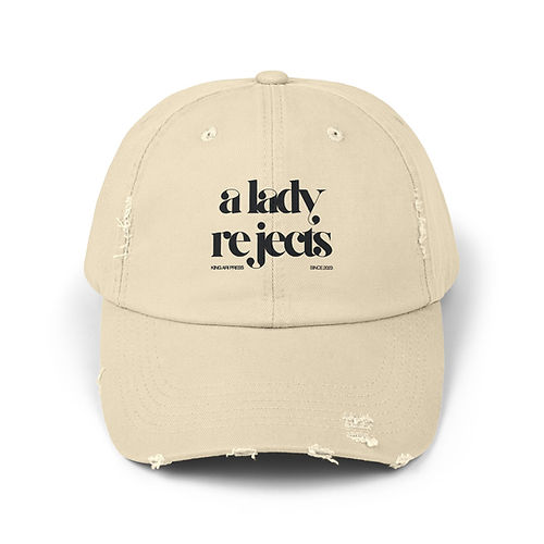 Distressed Cap - "A Lady Rejects" Series with King Ari Press