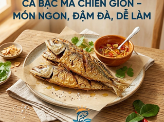 Cá Bạc Má: Loại Cá "Nhà Nghèo" Nhưng Dinh Dưỡng Không Thua Cá Hồi