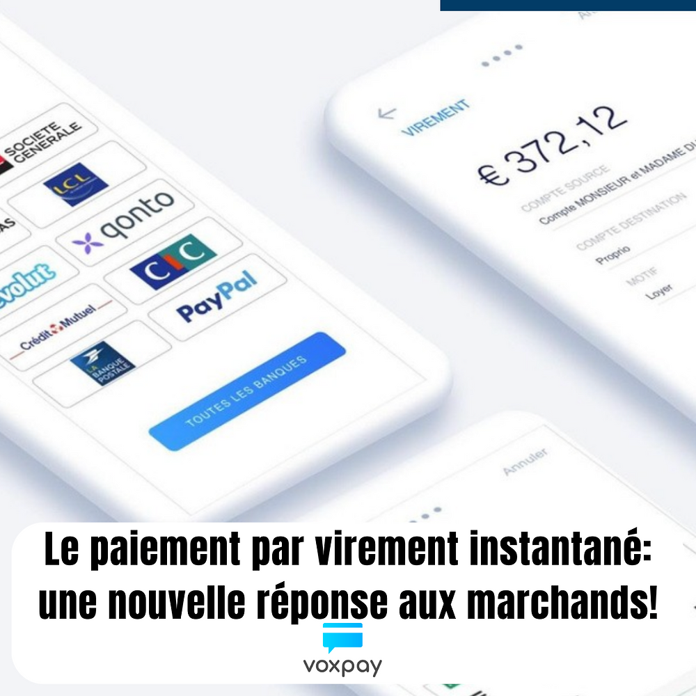 Le paiement par virement instantané une nouvelle réponse aux marchands!