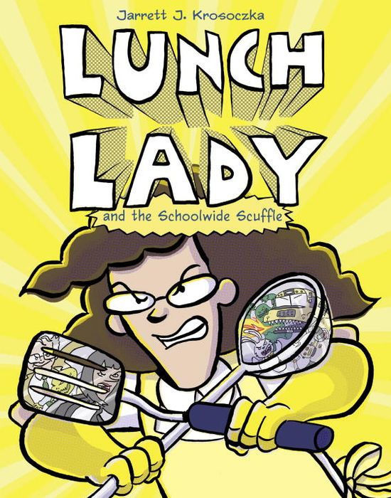 Comic book cover of a determined lunch lady holding kitchen utensils as weapons, set against a bright yellow background. Title reads "Lunch Lady and the Schoolwide Scuffle."