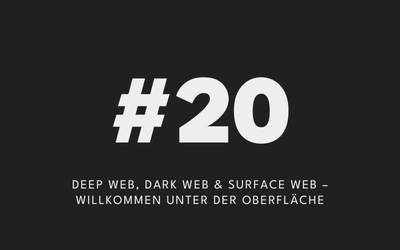 Deep Web, Dark Web & Surface Web – Willkommen unter der Oberfläche
