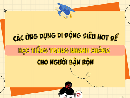 Học Tiếng Trung Qua Các Ứng Dụng Di Động: Cách Học Nhanh Chóng Cho Người Bận Rộn