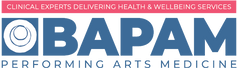 The Image contains a logo for an organisation called BAPAM. There is some writing that reads "Clinical Experts Delivering Health and Wellbeing Services. Performing Arts Medicine"