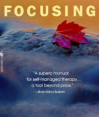 Focusing by Eugene Gendlin