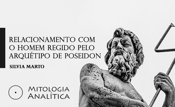 Relacionamento com o Homem regido pelo arquétipo de Poseidon