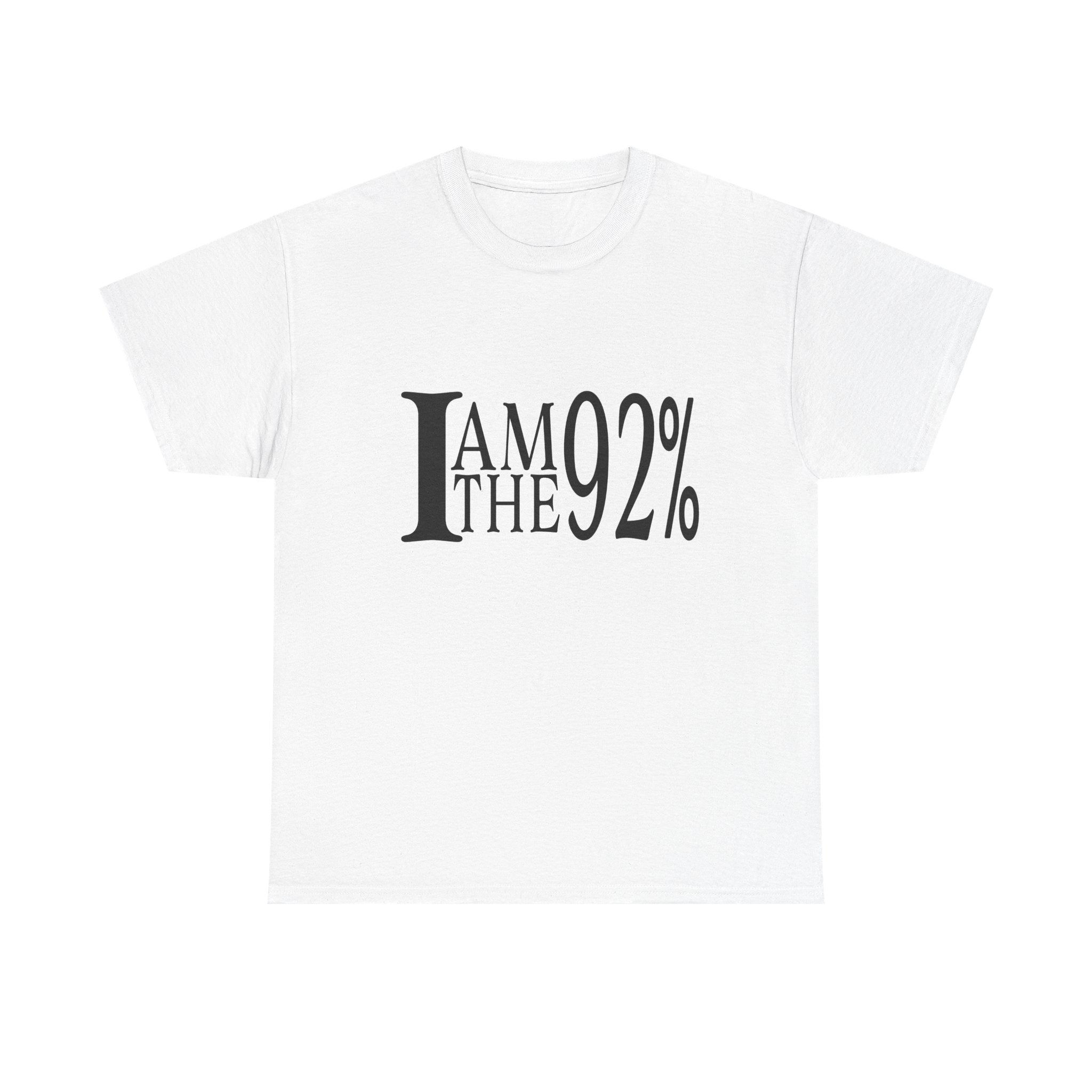 I Am The 92% Unisex Heavy Cotton Tee 