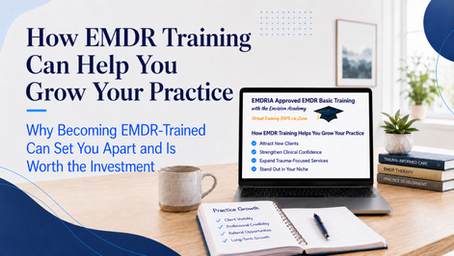 How EMDR Training Can Help You Grow Your Practice