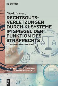 Rechtsgutsverletzungen durch KI-Systeme im Spiegel der Funktion des …