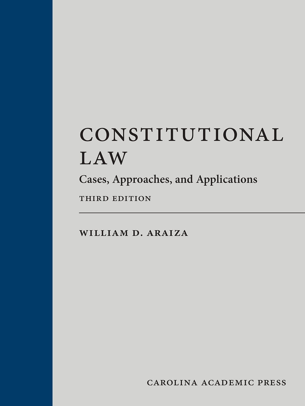 Constitutional Law: Cases, Approaches, and Applications. 3rd ed.