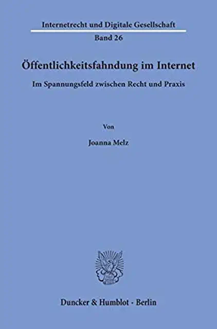 Öffentlichkeitsfahndung im Internet: Im Spannungsfeld zwischen Recht…