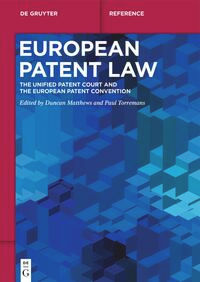 European Patent Law: The Unified Patent Court and the European Paten…
