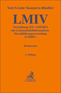LMIV/LMIDV. LMIV: Verordnung (EU) 1169/2011, Lebensmittelinformation…3. Aufl.