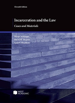 Incarceration and the Law: Cases and Materials. 11th ed.