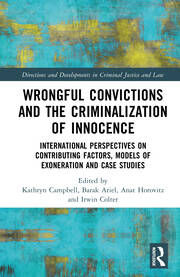 Wrongful Convictions and the Criminalization of Innocence: Internati…