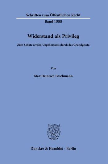 Widerstand als Privileg: Zum Schutz zivilen Ungehorsams durch das Gr…