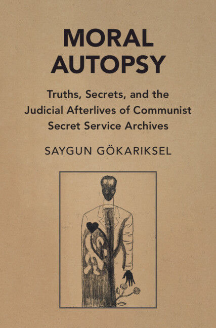 Moral Autopsy: Truths, Secrets, and the Judicial Afterlives of Commu…