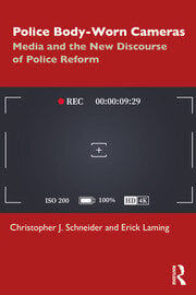 Police Body-Worn Cameras: Media and the New Discourse of Police Refo…