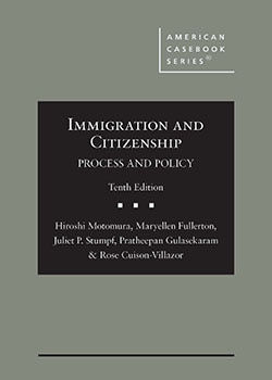Immigration and Citizenship: Process and Policy. 10th ed.