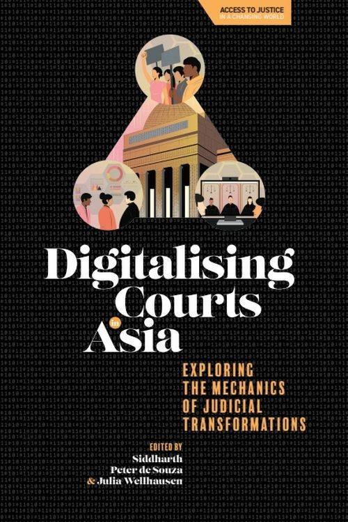 Digitalising Courts in Asia: Exploring the Mechanics of Judicial Tra…