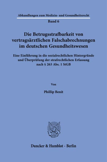 Die Betrugsstrafbarkeit von vertragsärztlichen Falschabrechnungen im…